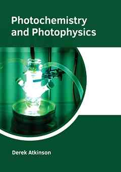 Photochemistry and Photophysics