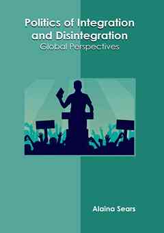 Politics of Integration and Disintegration: Global Perspectives