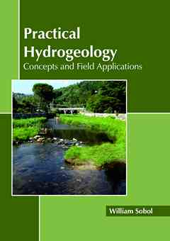 Practical Hydrogeology: Concepts and Field Applications