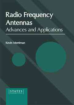 Radio Frequency Antennas: Advances and Applications