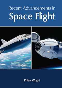 Recent Advancements in Space Flight