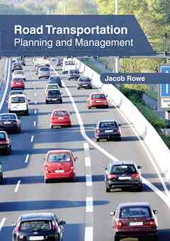Road Transportation: Planning and Management