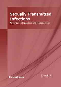 Sexually Transmitted Infections: Advances in Diagnosis and Management