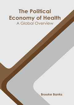 The Political Economy of Health: A Global Overview
