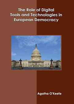 The Role of Digital Tools and Technologies in European Democracy