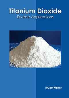 Titanium Dioxide: Diverse Applications