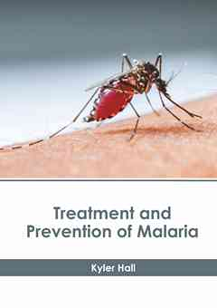 Treatment and Prevention of Malaria