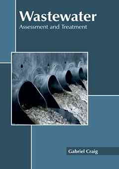 Wastewater: Assessment and Treatment