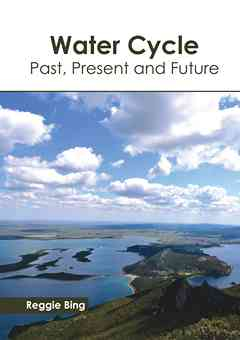 Water Cycle: Past, Present and Future