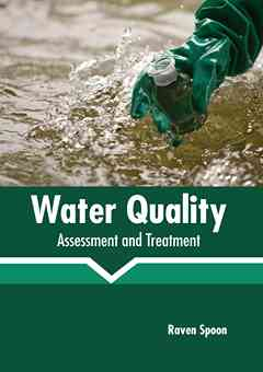 Water Quality: Assessment and Treatment