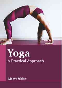 Yoga: A Practical Approach