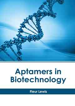 Aptamers in Biotechnology