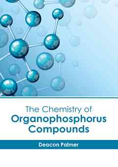 The Chemistry of Organophosphorus Compounds
