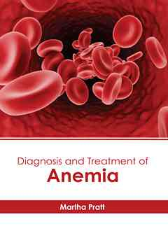 Diagnosis and Treatment of Anemia