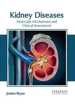 Kidney Diseases: Molecular Mechanisms and Clinical Assessment