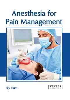 Anesthesia for Pain Management
