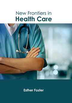 New Frontiers in Health Care