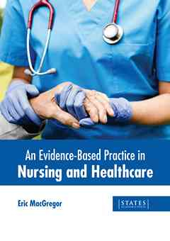 An Evidence-Based Practice in Nursing and Healthcare
