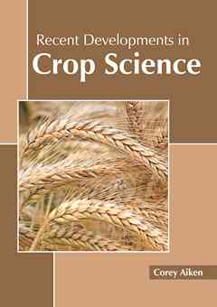 Recent Developments in Crop Science