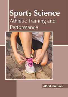Sports Science: Athletic Training and Performance