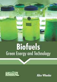 Biofuels: Green Energy and Technology