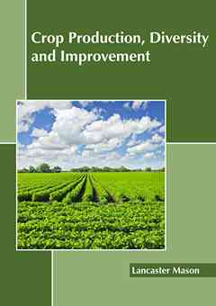 Crop Production, Diversity and Improvement