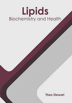 Lipids: Biochemistry and Health