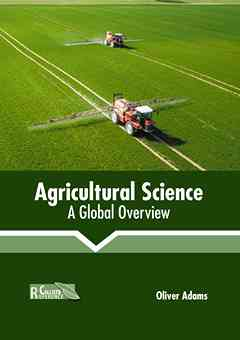 Agricultural Science: A Global Overview