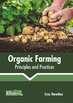 Organic Farming: Principles and Practices