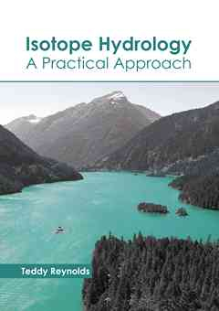 Isotope Hydrology: A Practical Approach