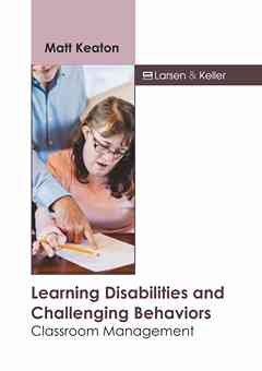 Learning Disabilities and Challenging Behaviors: Classroom Management
