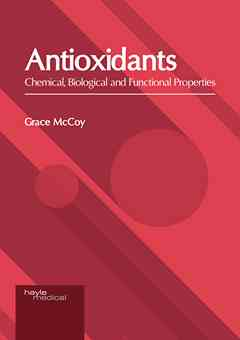 Antioxidants: Chemical, Biological and Functional Properties
