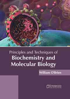 Principles and Techniques of Biochemistry and Molecular Biology