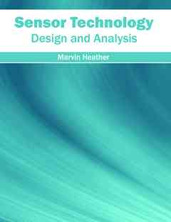 Sensor Technology: Design and Analysis