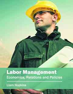 Labor Management: Economics, Relations and Policies