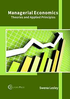 Managerial Economics: Theories and Applied Principles