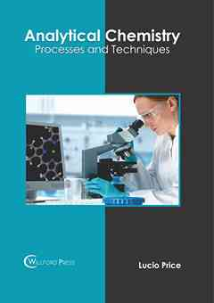 Analytical Chemistry: Processes and Techniques