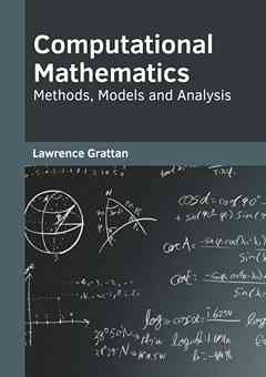 Computational Mathematics: Methods, Models and Analysis