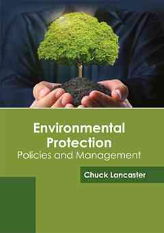 Environmental Protection: Policies and Management