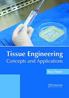 Tissue Engineering: Concepts and Applications
