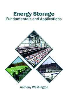 Energy Storage: Fundamentals and Applications