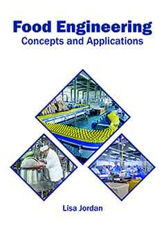 Food Engineering: Concepts and Applications