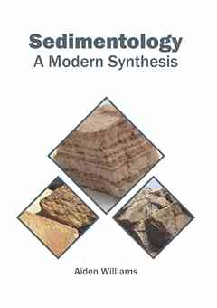 Sedimentology: A Modern Synthesis