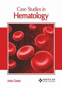 Case Studies in Hematology