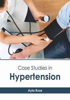 Case Studies in Hypertension