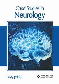 Case Studies in Neurology