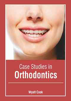 Case Studies in Orthodontics