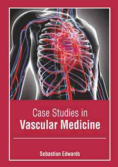 Case Studies in Vascular Medicine