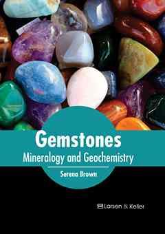 Gemstones: Mineralogy and Geochemistry
