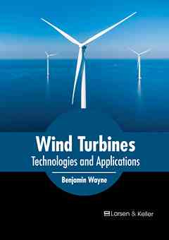 Wind Turbines: Technologies and Applications